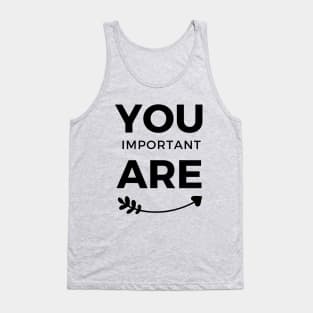 You are Important Black Arrow Typography Tank Top